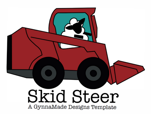 Skid Steer - A GynnaMade Designs Template